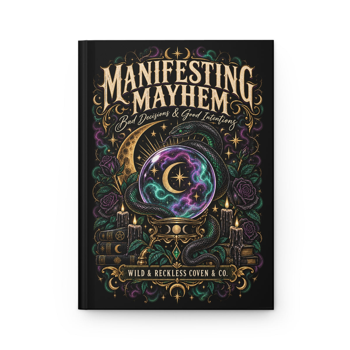 Manifesting Mayhem Hardcover Journal — Lined Magical Witchcraft Notebook